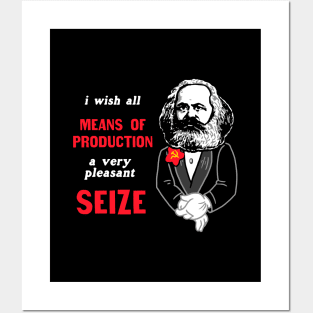 I Wish All Means Of Production A Very Pleasant Seize Posters and Art